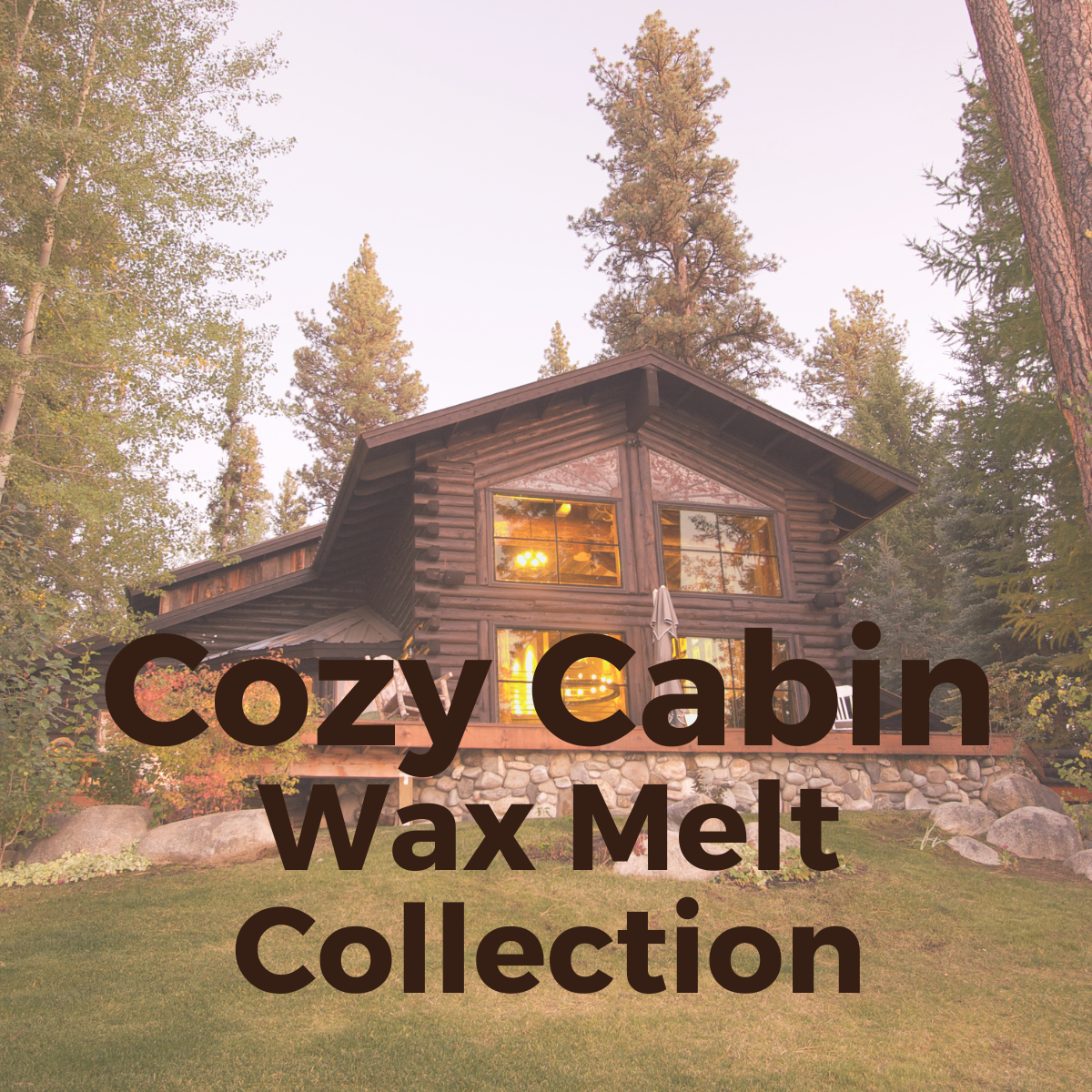 Cozy Cabin ~ Fall Wax Melt Collection