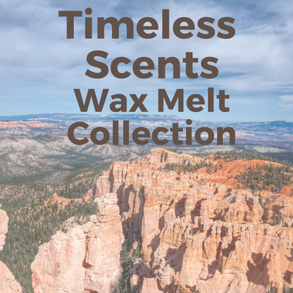 Timeless Scents ~ Wax Melt Collection